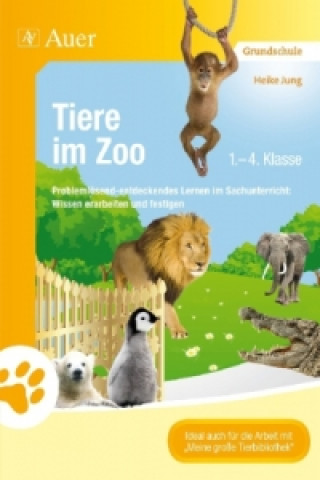 Βιβλίο Tiere im Zoo, 1.-4. Klasse Heike Jung