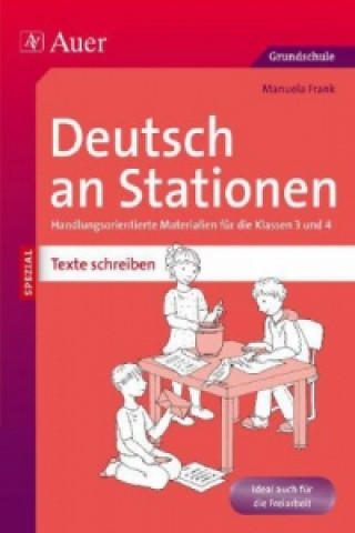 Book Deutsch an Stationen SPEZIAL: Texte schreiben 3/4 Manuela Frank