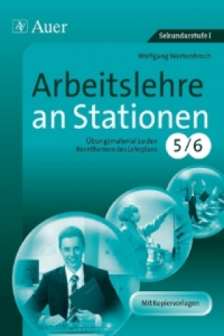 Книга Arbeitslehre an Stationen, Klasse 5/6 Wolfgang Wertenbroch