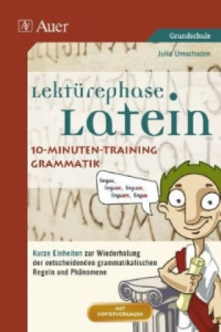 Książka Lektürephase Latein: 10-Minuten-Training Grammatik Julia Umschaden