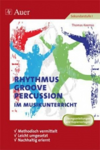 Книга Rhythmus, Groove & Percussion im Musikunterricht Thomas Keemss