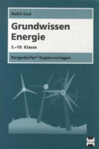 Carte Grundwissen Energie, 5.-10. Klasse Nabil Gad