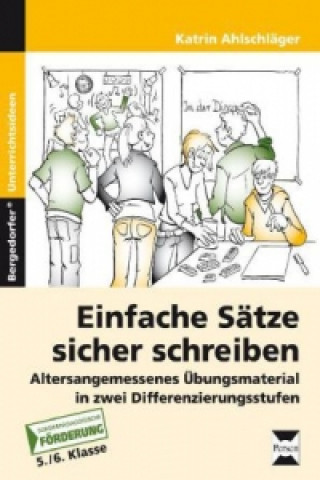 Kniha Einfache Sätze sicher schreiben Katrin Ahlschläger