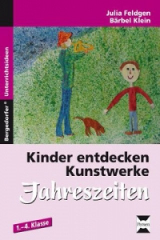 Książka Kinder entdecken Kunstwerke: Jahreszeiten Julia Feldgen