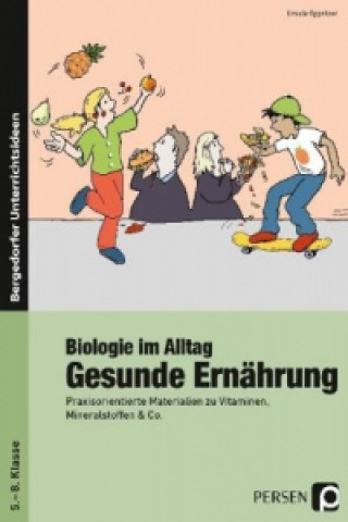 Книга Biologie im Alltag: Gesunde Ernährung Ursula Oppolzer