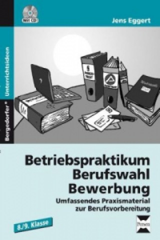 Carte Betriebspraktikum - Berufswahl - Bewerbung, m. 1 CD-ROM Jens Eggert
