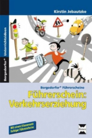 Book Führerschein: Verkehrserziehung Kirstin Jebautzke