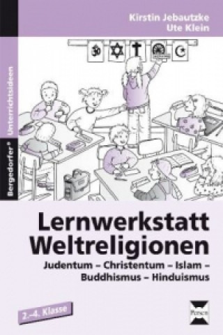 Kniha Lernwerkstatt Weltreligionen Kirstin Jebautzke