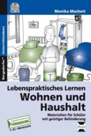 Книга Lebenspraktisches Lernen: Wohnen und Haushalt, m. 1 CD-ROM Monika Macheit