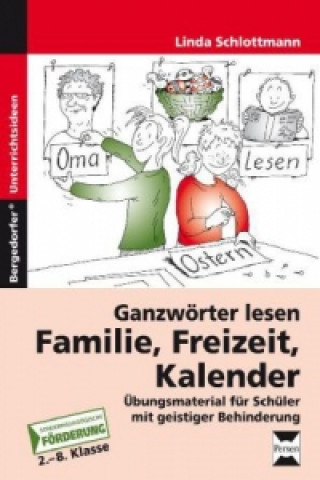 Książka Ganzwörter lesen: Familie, Freizeit, Kalender Linda Schlottmann