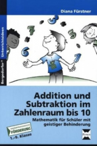 Kniha Addition und Subtraktion im Zahlenraum bis 10 Diana Fürstner