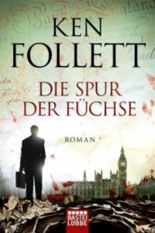 Knjiga Die Spur der Füchse Ken Follett