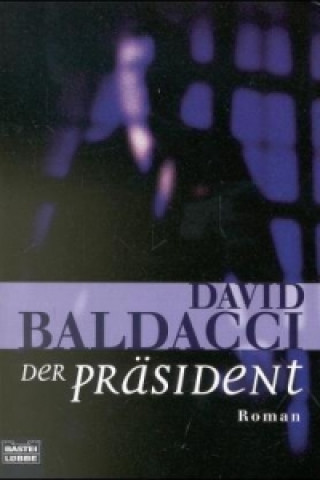 Carte Der Präsident David Baldacci