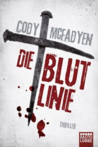 Kniha Die Blutlinie Cody McFadyen