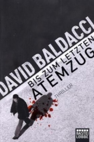 Kniha Bis zum letzten Atemzug David Baldacci