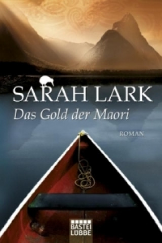 Kniha Das Gold der Maori Sarah Lark