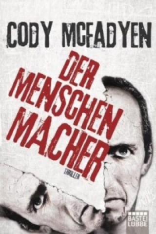 Kniha Der Menschenmacher Cody McFadyen