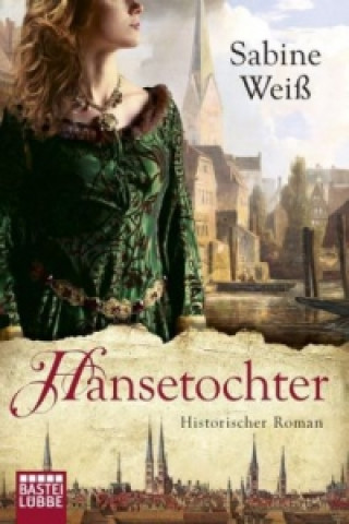 Книга Hansetochter Sabine Weiß