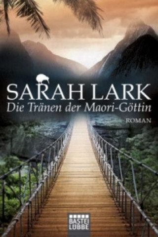 Kniha Die Tränen der Maori-Göttin Sarah Lark