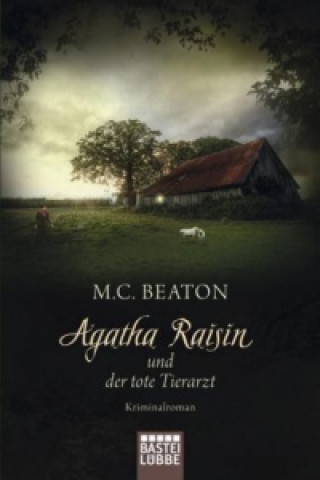Könyv Agatha Raisin und der tote Tierarzt M. C. Beaton