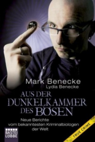 Kniha Aus der Dunkelkammer des Bösen Mark Benecke
