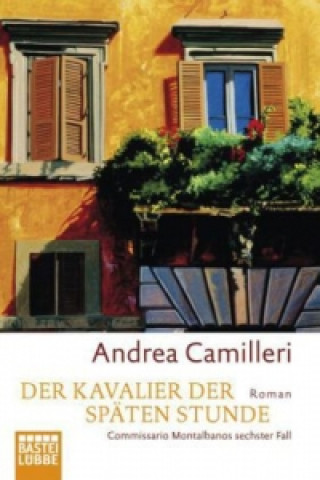 Książka Der Kavalier der späten Stunde Andrea Camilleri