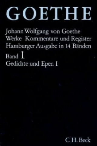 Kniha Goethe Werke Bd. 1: Gedichte und Epen I. Tl.1 Johann W. von Goethe