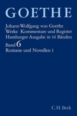 Carte Goethe Werke Bd. 7: Romane und Novellen II. Tl.2 Johann W. von Goethe
