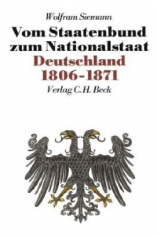 Книга Neue Deutsche Geschichte  Bd. 7: Vom Staatenbund zum Nationalstaat Wolfram Siemann