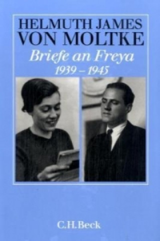 Kniha Briefe an Freya 1939-1945 Helmuth J. Graf von Moltke