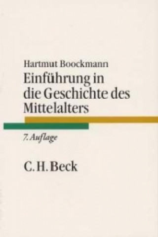 Kniha Einführung in die Geschichte des Mittelalters Hartmut Boockmann