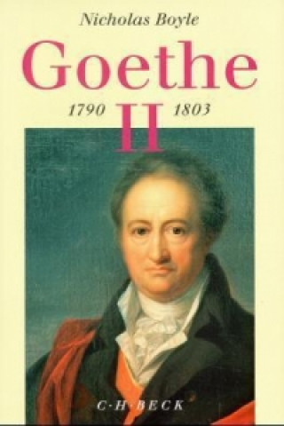 Carte Goethe  Bd. 2: 1790-1803 Nicholas Boyle