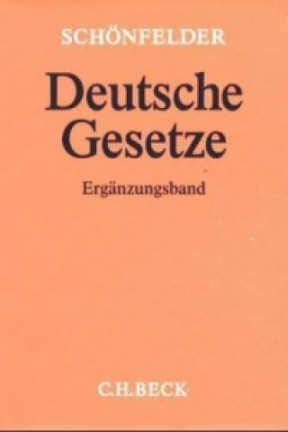 Kniha Deutsche Gesetze, Ergänzungsband, Grundwerk ohne Fortsetzung Heinrich Schönfelder