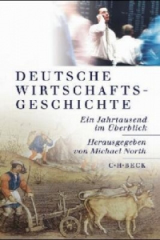 Kniha Deutsche Wirtschaftsgeschichte Michael North