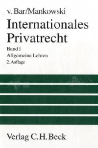 Carte Internationales Privatrecht Bd. 1: Allgemeine Lehren Peter Mankowski