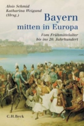 Buch Bayern - mitten in Europa Alois Schmid