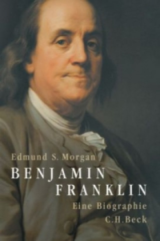 Carte Benjamin Franklin Edmund S. Morgan