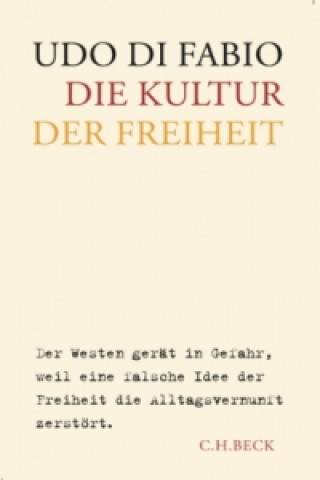 Kniha Die Kultur der Freiheit Udo Di Fabio
