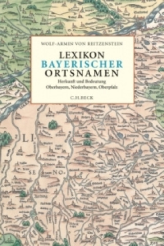 Knjiga Lexikon bayerischer Ortsnamen Wolf-Armin von Reitzenstein