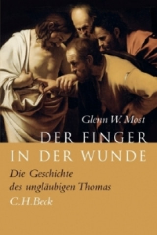 Kniha Der Finger in der Wunde Glenn W. Most