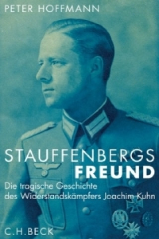 Kniha Stauffenbergs Freund Peter Hoffmann