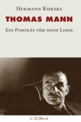 Könyv Thomas Mann Hermann Kurzke