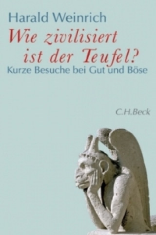 Kniha Wie zivilisiert ist der Teufel? Harald Weinrich