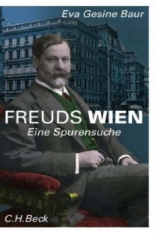 Kniha Freuds Wien Eva Gesine Baur