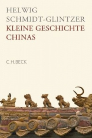 Carte Kleine Geschichte Chinas Helwig Schmidt-Glintzer