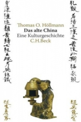 Carte Das alte China Thomas O. Höllmann