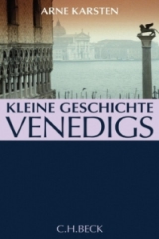 Carte Kleine Geschichte Venedigs Arne Karsten