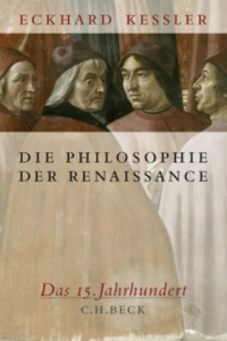 Книга Die Philosophie der Renaissance Eckhard Keßler