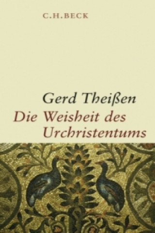 Kniha Die Weisheit des Urchristentums Gerd Theißen