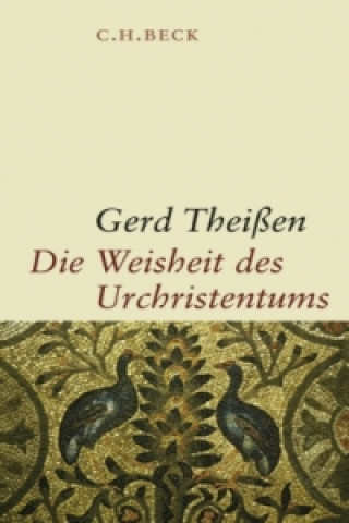 Βιβλίο Die Weisheit des Urchristentums Gerd Theißen